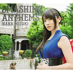 300px-Mizuki_Nana_-_SMASHING_ANTHEMS_BD.jpg